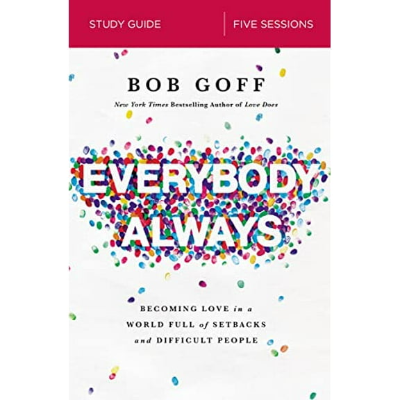 Pre-Owned Everybody, Always Study Guide: Becoming Love in a World Full of Setbacks and Difficult People (Paperback) 0310095336 9780310095330