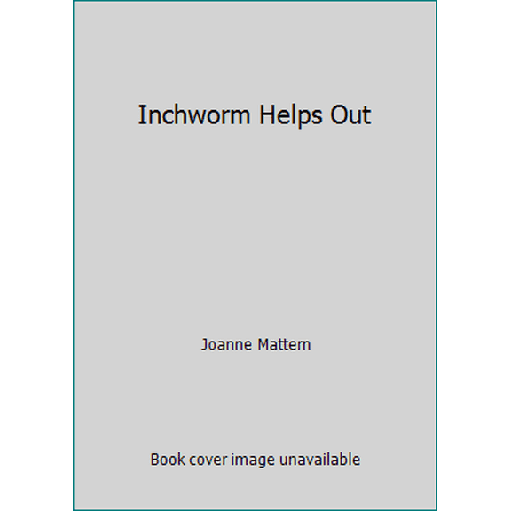 Pre-Owned Inchworm Helps Out (Paperback) 0816765766 9780816765768
