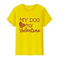 thumbnail image 5 of hcuribad Valentine's Shirts for Women Womens Shirts t Shirts for Women Valentine's Day My Dog Is My Valentine Print Shirt Printed Crew Neck t Shirt Women's Pullover t Shirt Yellow S, 5 of 9