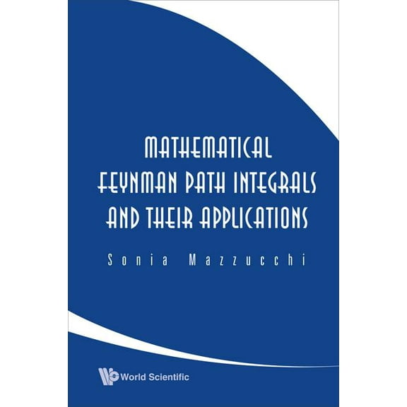 Mathematical Feynman Path Integrals &..., (Hardcover)