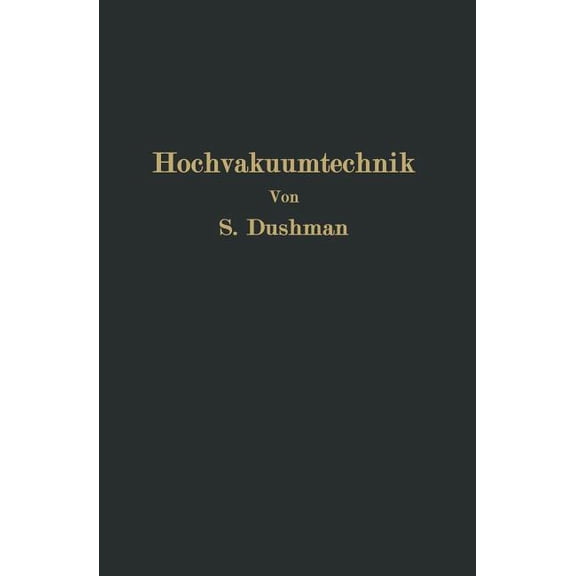 Die Grundlagen Der Hochvakuumtechnik, (Paperback)