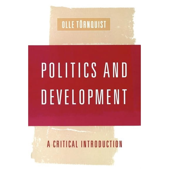 Politics and Development: A Critical Introduction, (Paperback)