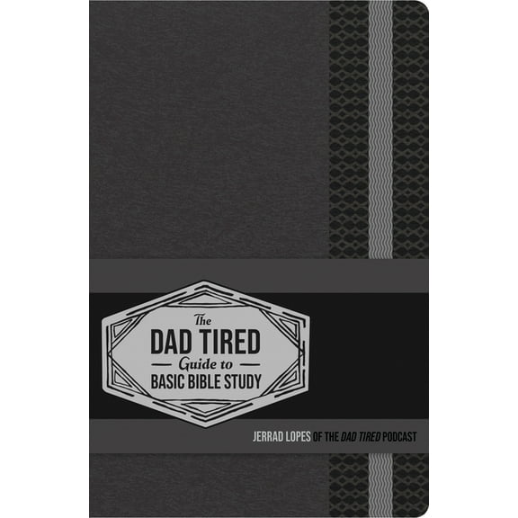 The Dad Tired Guide to Basic Bible Study, (Paperback)