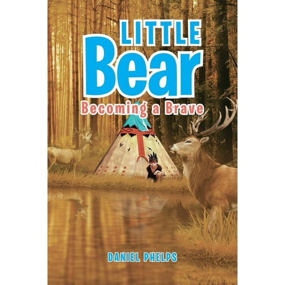 Little Bear: Becoming a Brave, (Paperback)