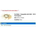 thumbnail image 2 of Fan Blade - Compatible with 2006 - 2010 Ford Explorer 2007 2008 2009, 2 of 2