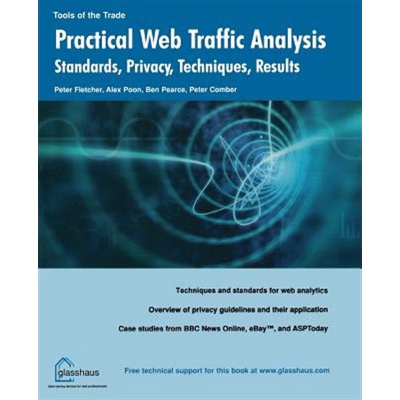 Pre-Owned Tools of the Trade: Practical Web Traffic Analysis: Standards, Privacy, Techniques, and Results (Paperback)