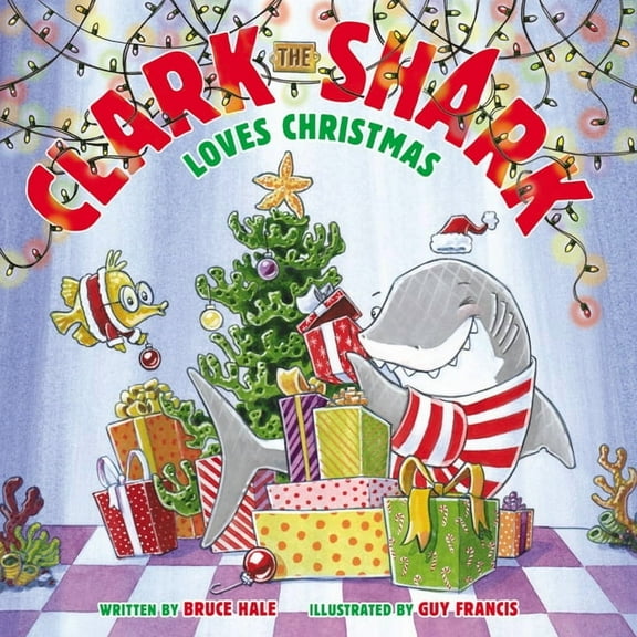 Clark the Shark Loves Christmas: A Christmas Holiday Book for Kids, by Bruce Hale, Hardcover, Children's Books, JUVENILE FICTION / Holidays & Celebrations / Christmas & Advent, English