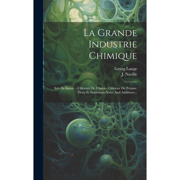La Grande Industrie Chimique (Hardcover)