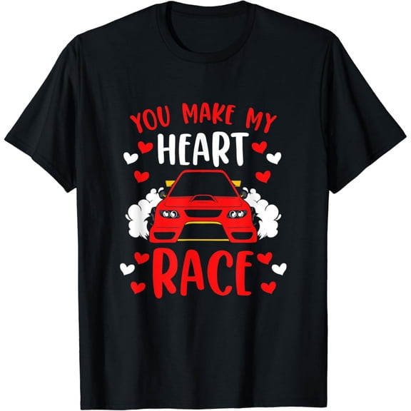 You Make My Heart Race Car Racer Love Day Race Car T-Shirt