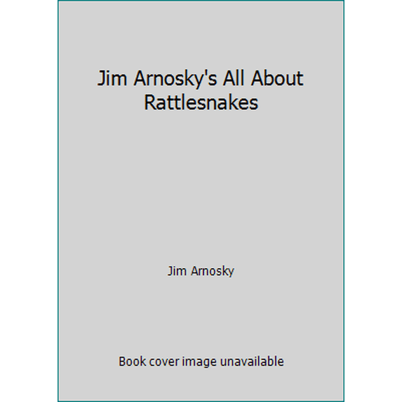 Pre-Owned Jim Arnosky's All About Rattlesnakes (Paperback) 0590467956 9780590467957
