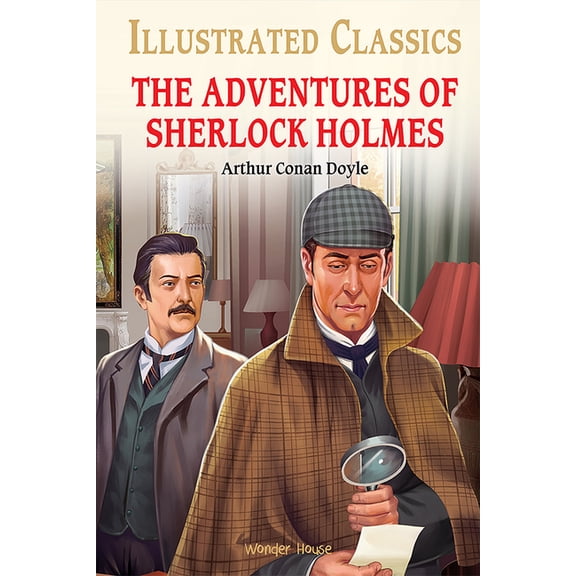 Illustrated Classics The Adventures of Sherlock Holmes (for Kids): Abridged and Illustrated, (Hardcover)