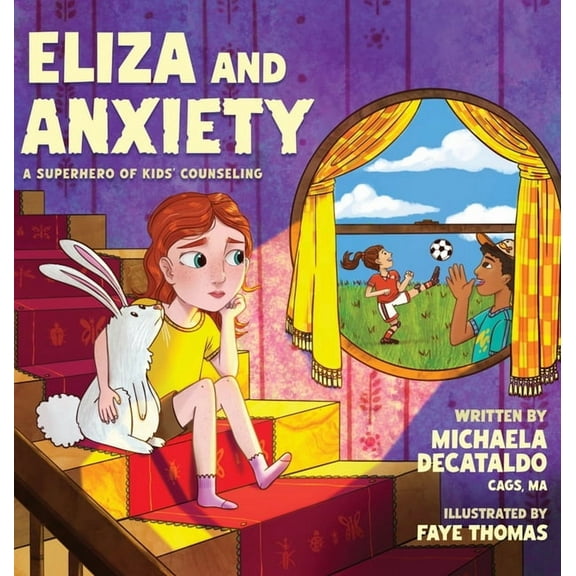 Eliza and Anxiety: A Superhero of Kids' Counselling, (Hardcover)