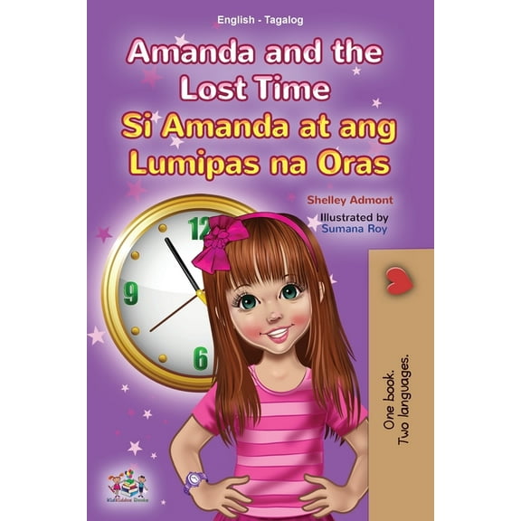 English Tagalog Bilingual Collection Amanda and the Lost Time (English Tagalog Bilingual Book for Kids): Filipino children's book, (Paperback)