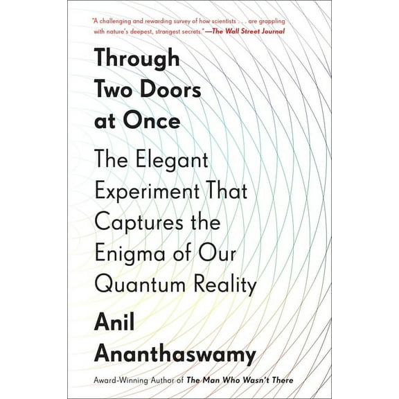 Through Two Doors at Once: The Elegant Experiment That Captures the Enigma of Our Quantum Reality, (Paperback)