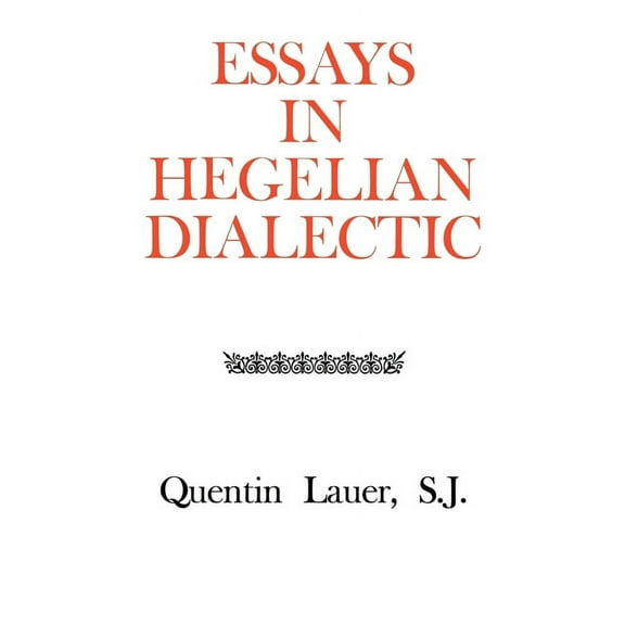 Essays in Hegelian Dialectic (Paperback)