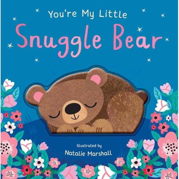 Pre-Owned You're My Little Snuggle Bear, 9781667205540, 1667205544, Paperback, 2nd edition