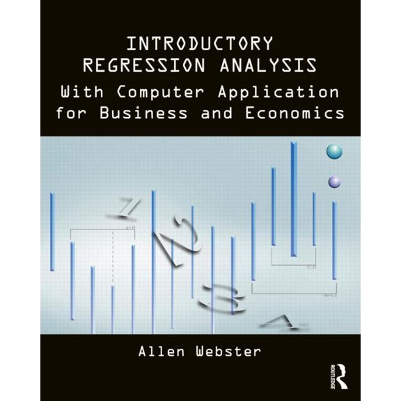 Introductory Regression Analysis: With Computer Application for Business and Economics, (Paperback)