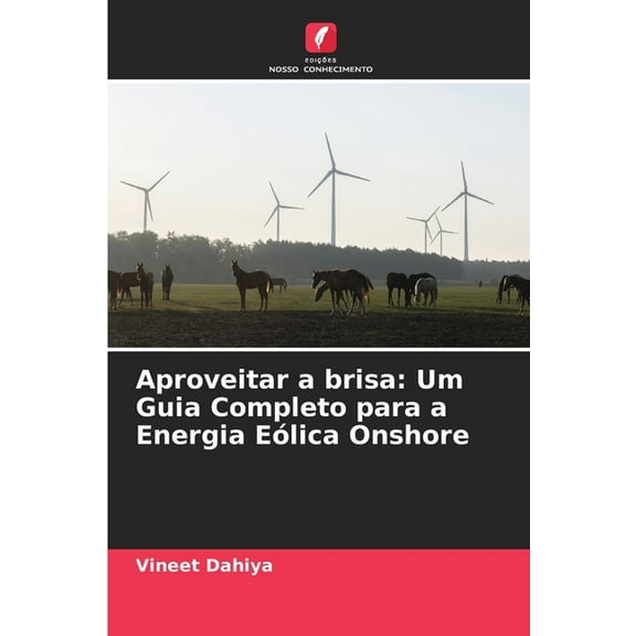 Aproveitar a brisa: Um Guia Completo para a Energia EÃ³lica Onshore, (Paperback)