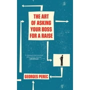 The Art of Asking Your Boss for a Raise [Paperback - Used]