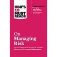 thumbnail image 1 of HBR's 10 Must Reads on Managing Risk (with bonus article "Managing 21st-Century Political Risk" by Condoleezza Rice and Amy Zegart), 1 of 1