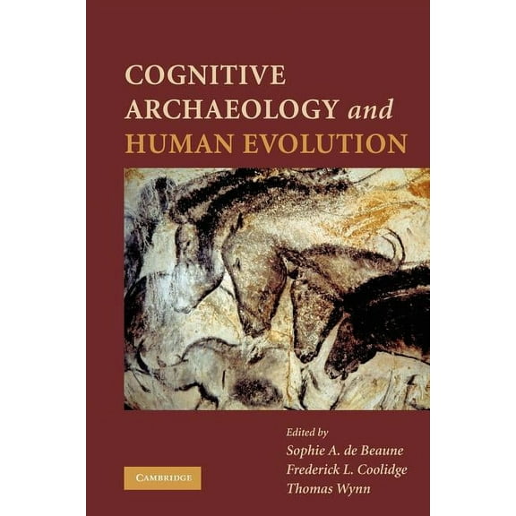Cognitive Archaeology and Human Evolution, (Paperback)