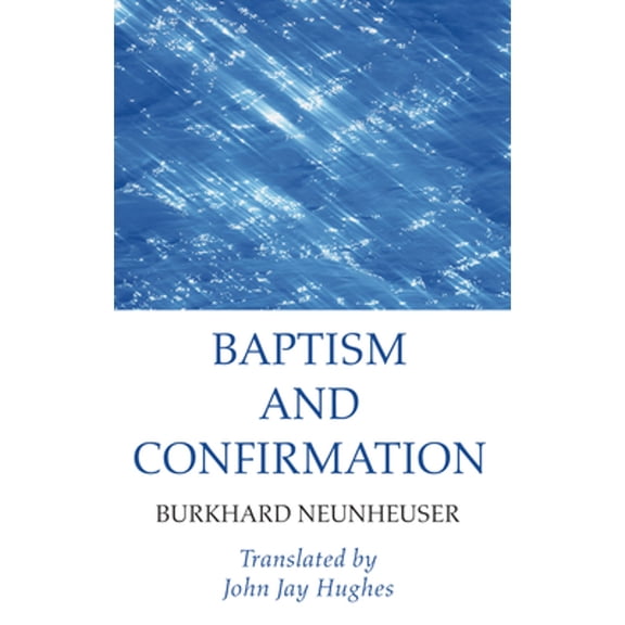 Baptism and Confirmation (Paperback)