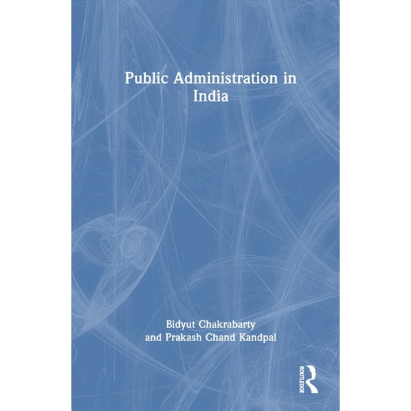 Public Administration in India, (Hardcover)