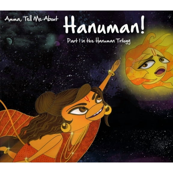 Amma Tell Me about Hanuman!: Part 1 in the Hanuman Trilogy, (Paperback)