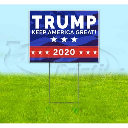 Trump Keep America Great 2020 (18" x 24") Yard Sign, Includes Metal Step Stake