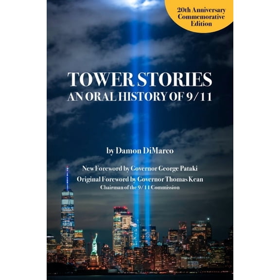 Tower Stories: An Oral History of 9/11 (20th Anniversary Commemorative Edition), (Paperback)