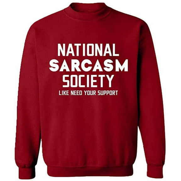 Unisex Crewneck Sweatshirt, National Sarcasm Society, Slim Fit, Long Sleeve Sweater - Antiquee Cherry Small