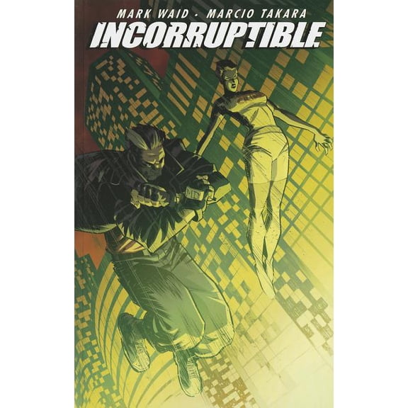 Incorruptible: Incorruptible Vol. 6 (Series #6) (Paperback)