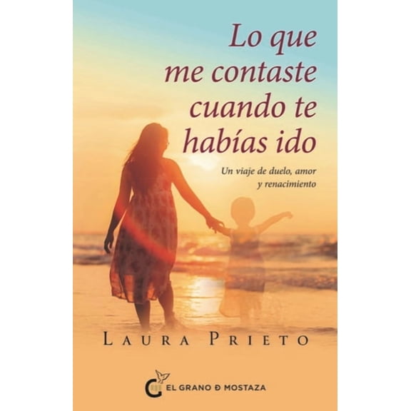 Lo Que Me Contaste Cuando Te HabÃ­as Ido, (Paperback)