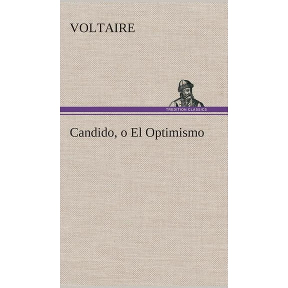 Candido, o El Optimismo (Hardcover)