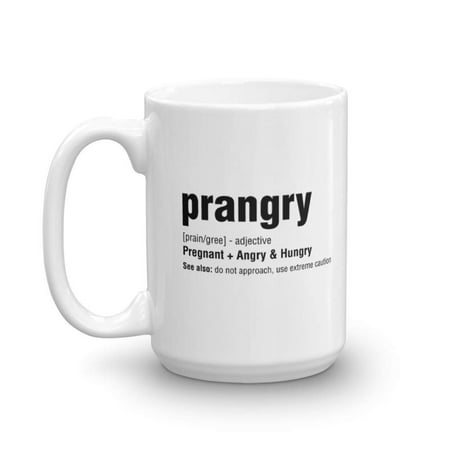Best Funny Prangry Coffee & Tea Gift Mug, Good Gifts for Pregnant Wife, Mother, Sister, Lady and other Women (Best Tea For Pregnant Women)