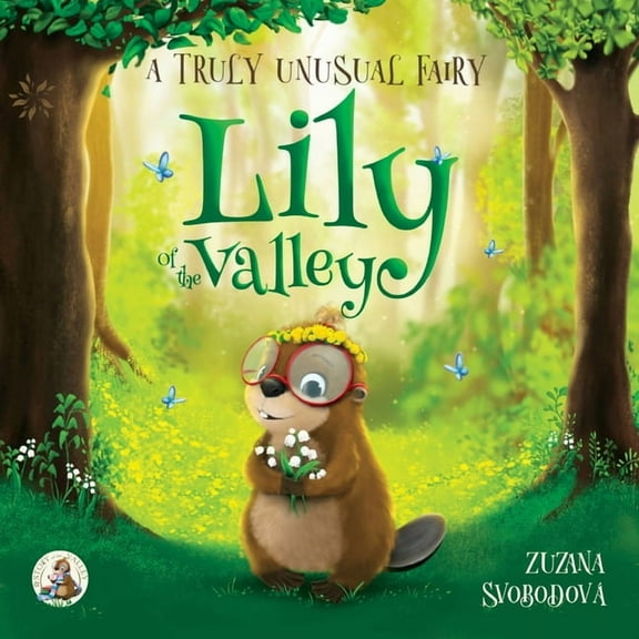 Lily of the Valley, a Truly Unusual Fairy, (Paperback)