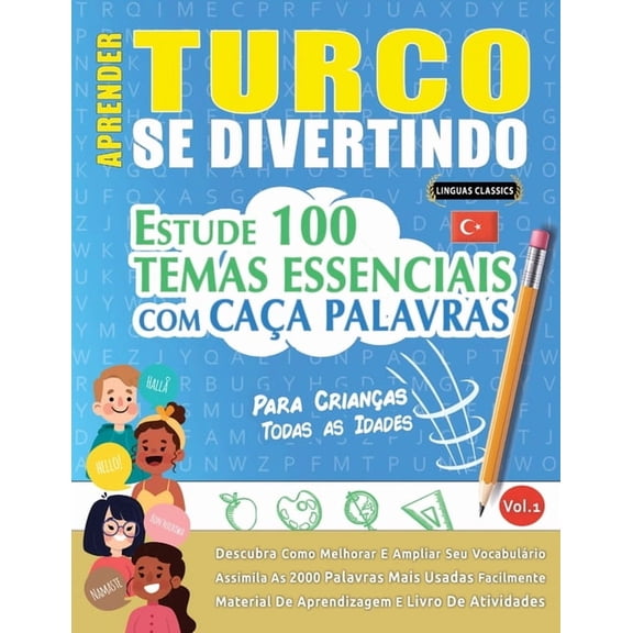 Aprender Turco Se Divertindo! - Para CrianÃ§as: Todas as Idades - Estude 100 Temas Essenciais Com CaÃ§a Palavras - Vol.1, (Paperback)