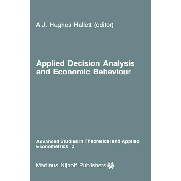 Advanced Studies in Theoretical and Appl Applied Decision Analysis and Economic Behaviour, Book 3, (Paperback)