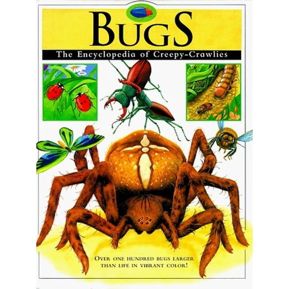 Pre-Owned Bugs: The Encyclopedia of Creepy-Crawlies (Hardcover) 0765109352 9780765109354