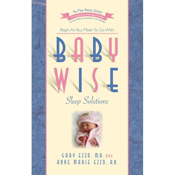 To the Point Babywise Sleep Solutions: Begin as You Mean to Go with, (Paperback)