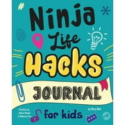 Ninja Life Hacks Activity Books: Ninja Life Hacks Journal for Kids: A Keepsake Companion Journal To Develop a Growth Mindset, Positive Self Talk, and Goal-Setting Skills (Paperback)