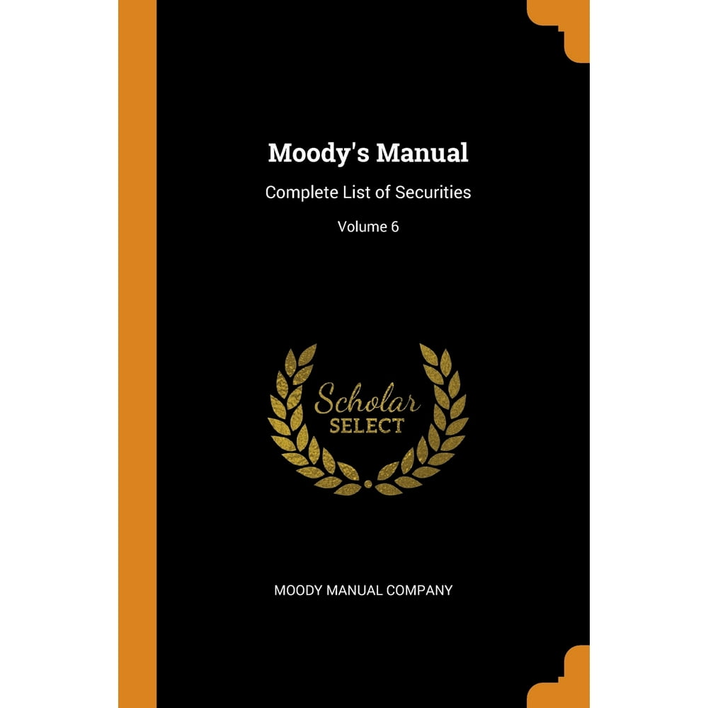 Moody's Manual Complete List of Securities; Volume 6 (Paperback