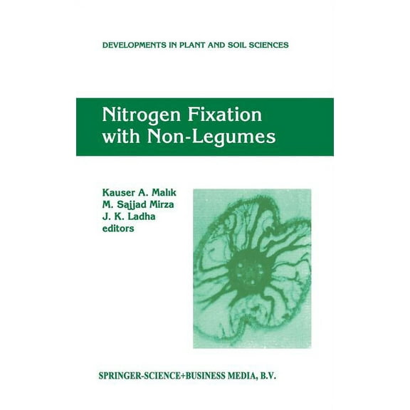 Developments in Plant and Soil Sciences Nitrogen Fixation with Non-Legumes: Proceedings of the 7th International Symposium on Nitrogen Fixation with Non-Legumes, Book 79, (Hardcover)
