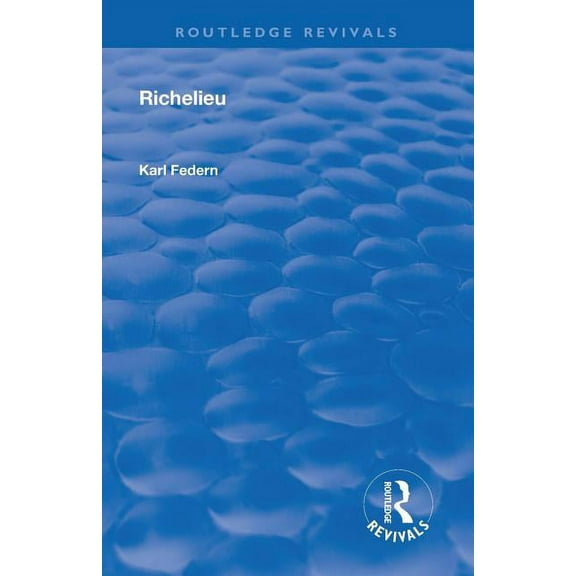 Routledge Revivals Revival: Richelieu (1928), (Paperback)