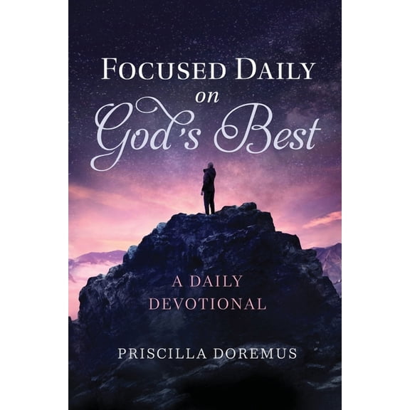 Focused Daily on God's Best, (Paperback)