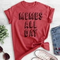 thumbnail image 2 of Memes All Day T-shirt, Unisex Women's Men's Shirt, Meme Shirt, Millenial Tumblr Instagram Twitter Shirt, Heather Red, Large, 2 of 6