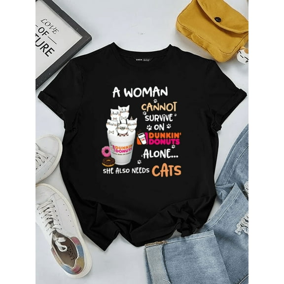 A Woman Cannot Survive On Dunkin Donuts Alone Cat Lover Art Unisex T-Shirt up to size 5XL