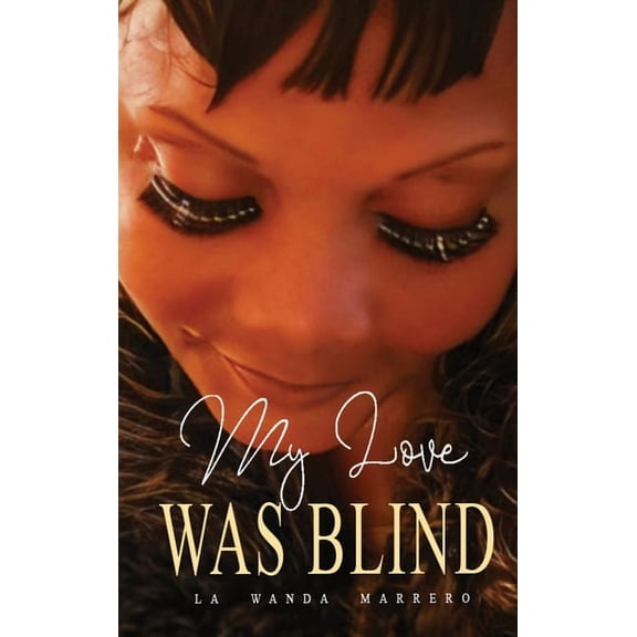 My Love Was Blind, (Hardcover)