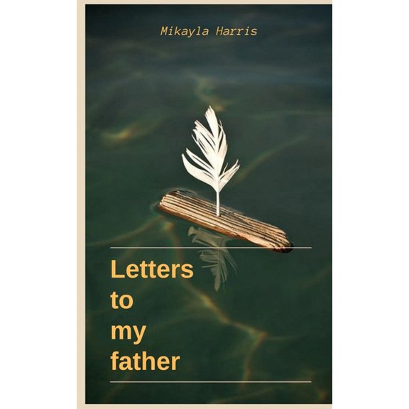Letters to my father, (Paperback)
