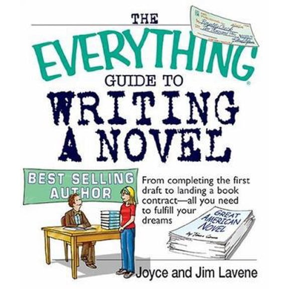 Pre-Owned The Everything Guide To Writing A Novel: From completing the first draft to landing a book contract--all you need to fulfill your dreams (Paperback) 1593371322 9781593371326